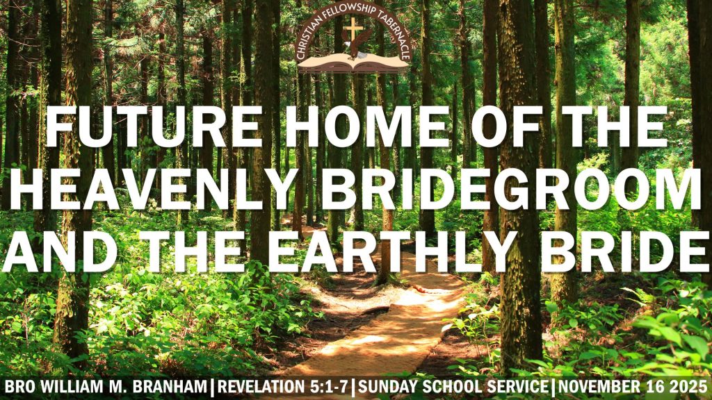 The Future Home Of The Heavenly Bridegroom and The Earthly Bride