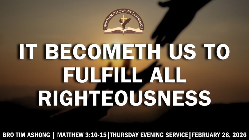 It Becometh Us to Fulfill All Righteousness