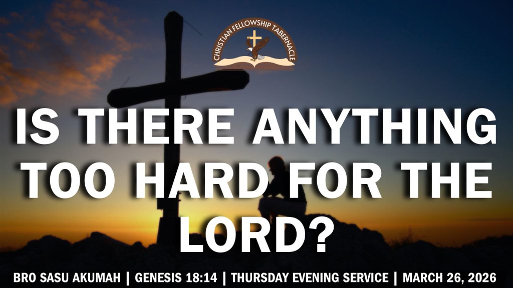 Is there anything too hard for the Lord?