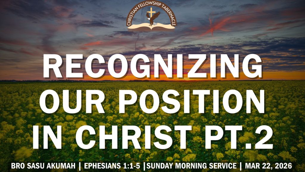 Recognizing our position in Christ Pt.2