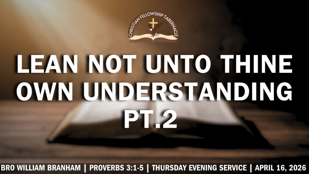 Lean Not Unto Thine Own Understanding Pt.2