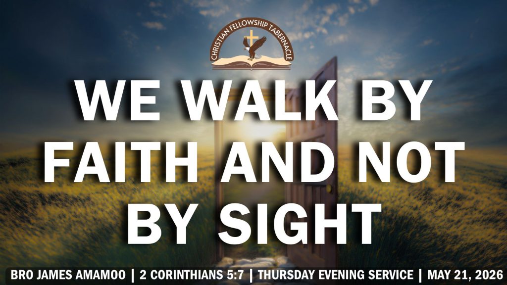 We Walk By Faith And Not By Sight