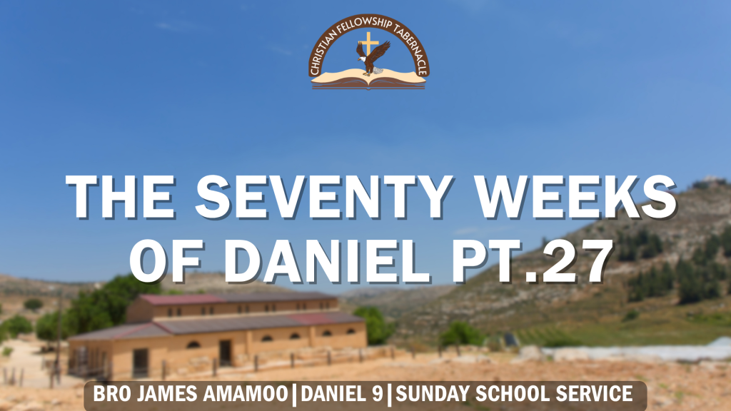 Seventy Weeks Of Daniel Pt.27