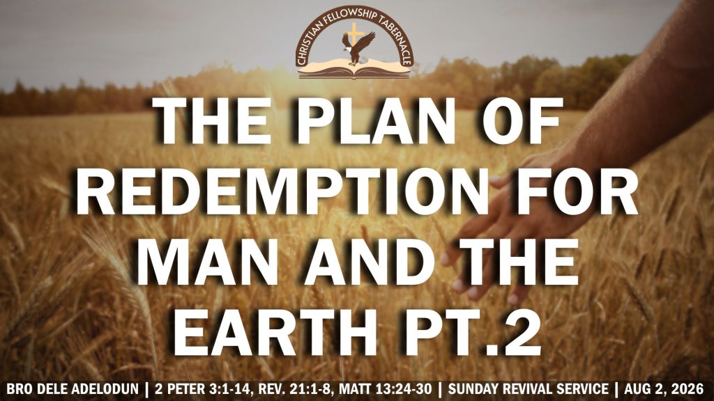 The Plan Of Redemption For Man And The Earth Pt.2