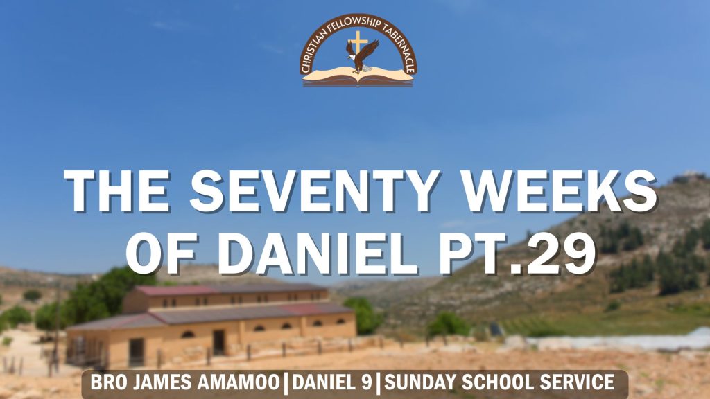 Seventy Weeks of Daniel Pt.29